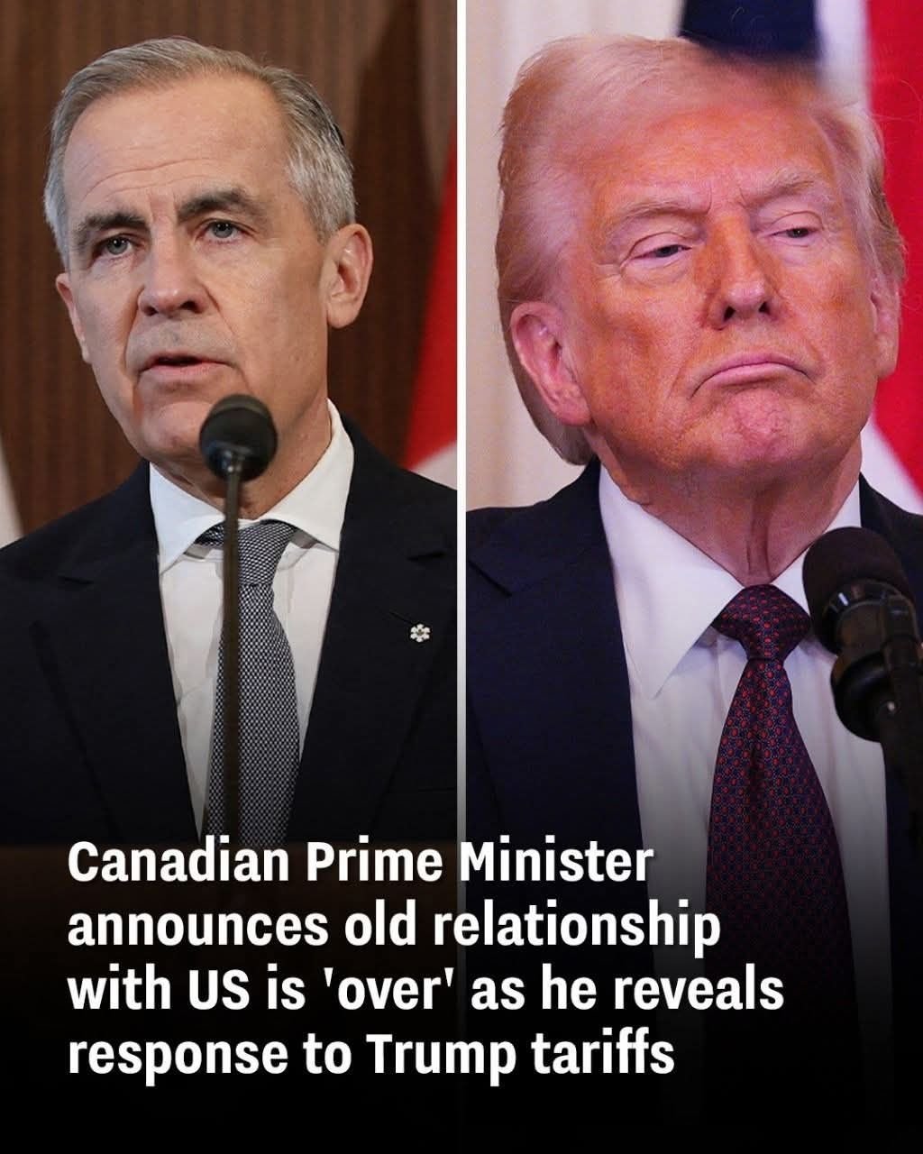 Canadian Prime Minister announces old relationship with US is ‘over’ as he reveals response to Trump tariffs