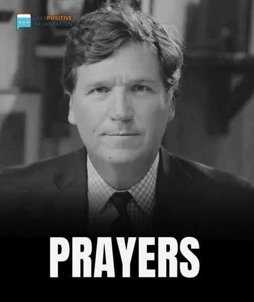 Sending Prayers To Tucker Carlson In This Difficult Time