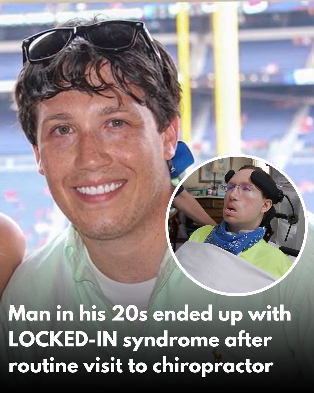 Man in his 20s went for simple neck adjustment at chiropractor and ended up with LOCKED-IN syndrome