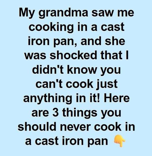 Foods You Should Avoid Making in a Cast Iron Skillet