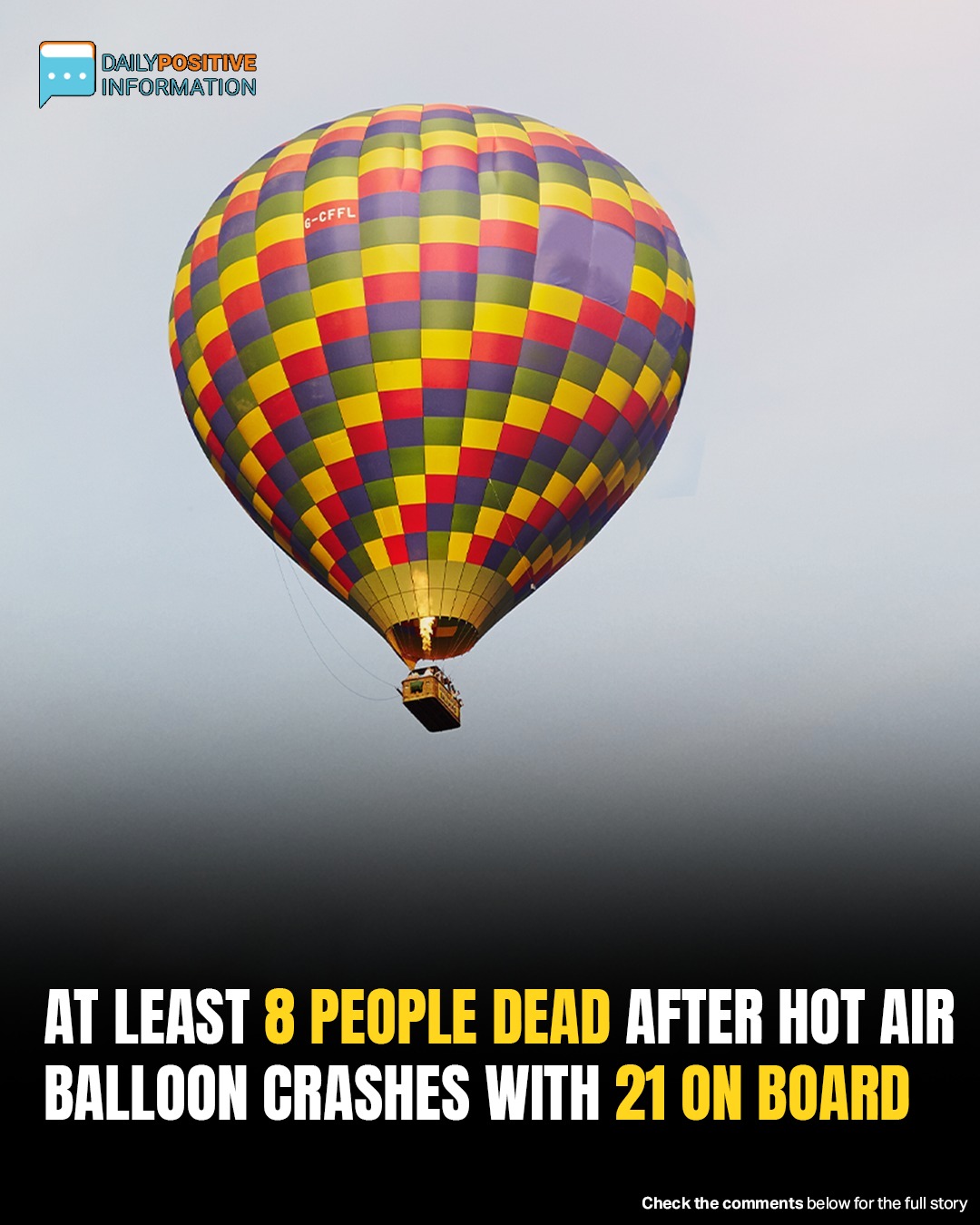 Tragedy Strikes As Hot Air Balloon Crash Kills 8 Of 21 On Board