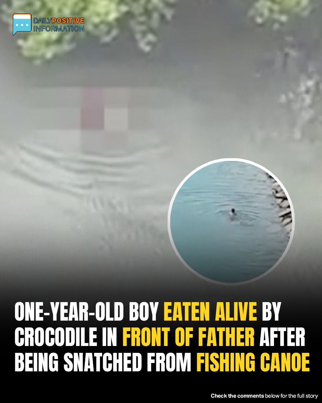 Malaysian Community Warned To Avoid River After Infant Eaten Alive In Front Of Father