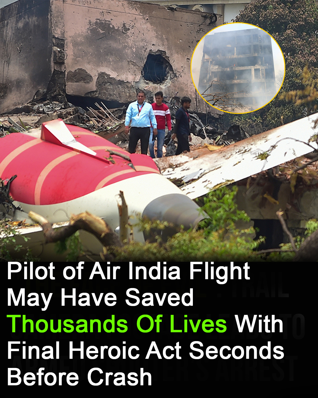 Air India pilot may have saved thousands of lives with final act