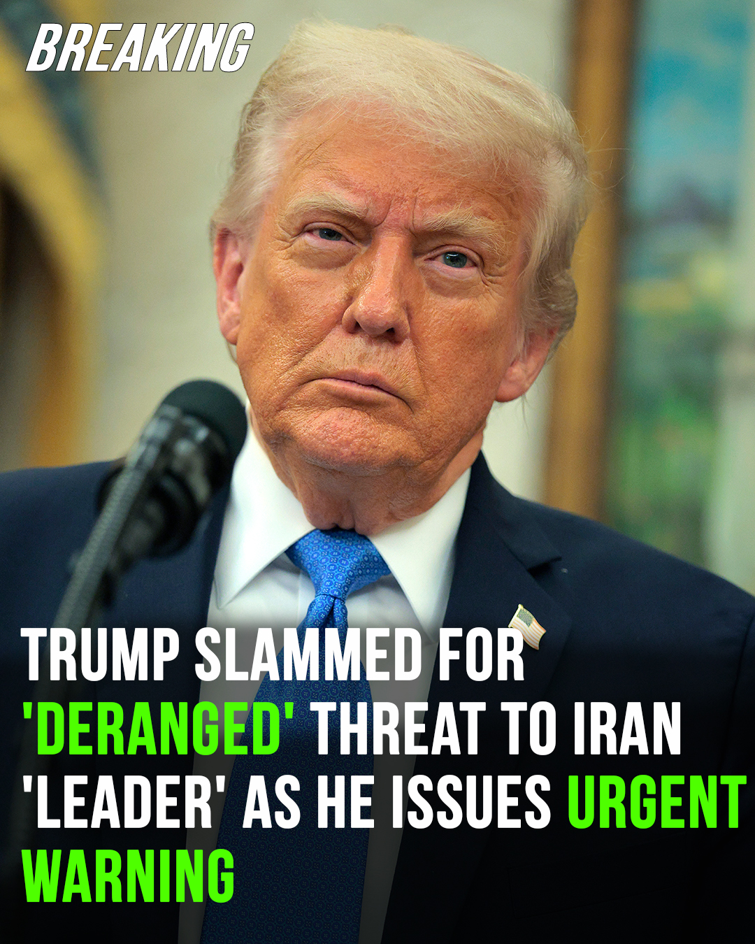 Donald Trump slammed after “deranged” threat to Iran ‘leader’