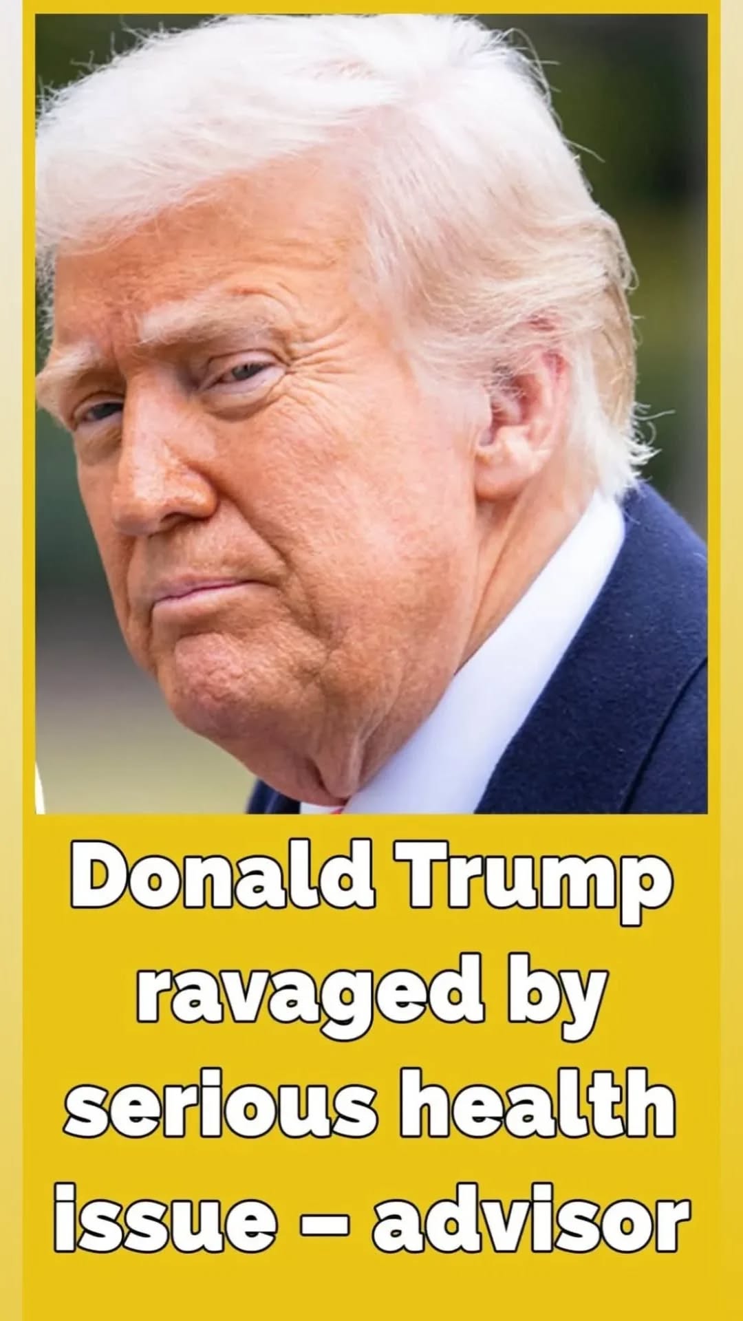 Trump’s health may prevent him from finishing term, advisor claims