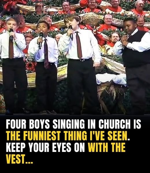 The Funniest Thing I Have Ever Seen: Four Boys Singing In Church. Look The Boy Wearing The Vest…