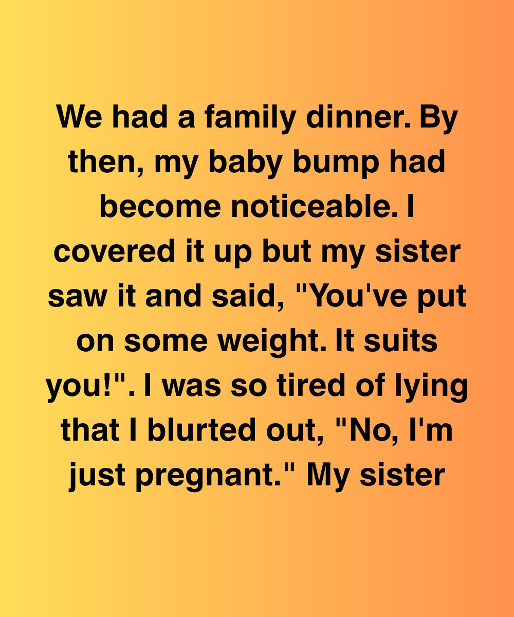 I Told My Sister I Was Pregnant—Her Silence Lasted Longer Than I Expected