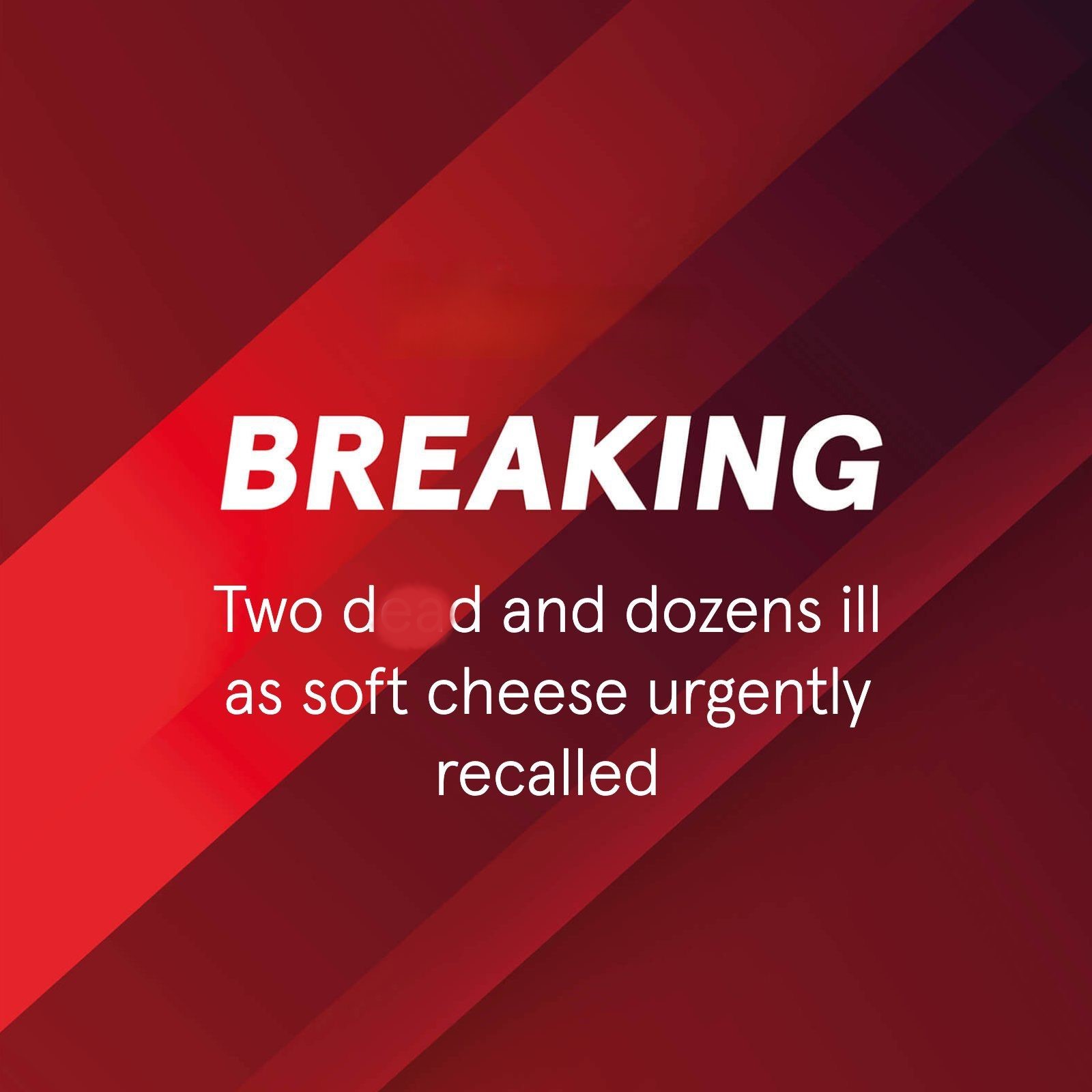 Global Health Advisory: Lethal Listeria Linked to French Cheese Products