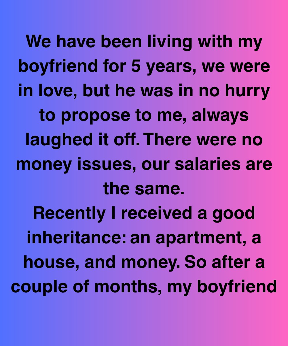 He Wouldn’t Propose For Five Years—Until I Inherited A House And Everything Changed