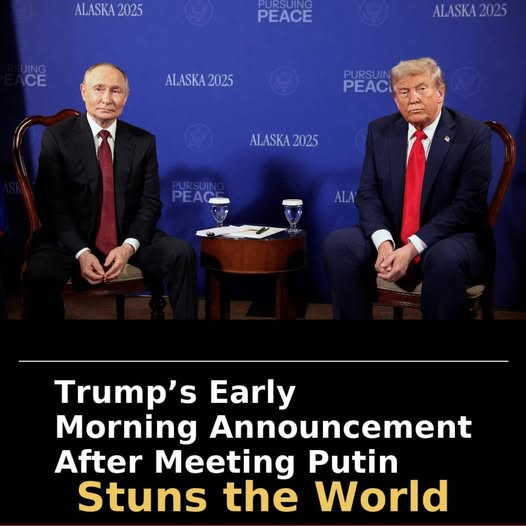 Trump’s Early-Morning Statement After Putin Summit Leaves World Stunned
