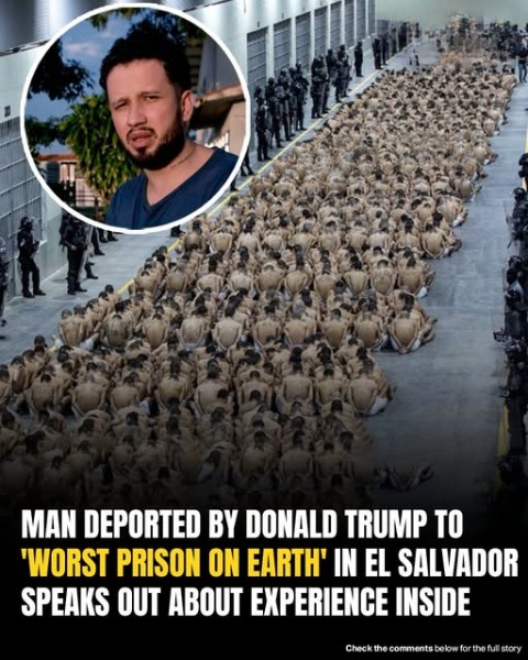 Man Transferred to El Salvador’s Toughest Prison Under Trump Policy Shares His Experience