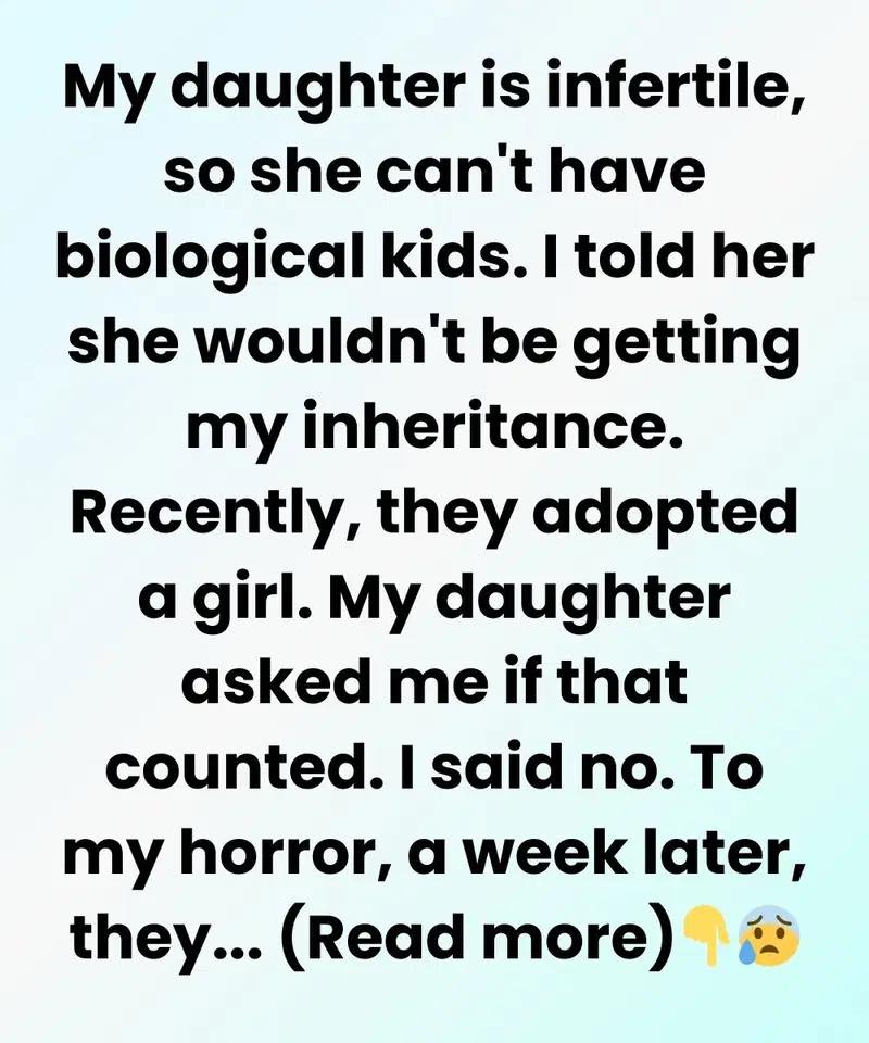 My Only Daughter Isn’t Getting Any of My Inheritance—No Kids, No Money