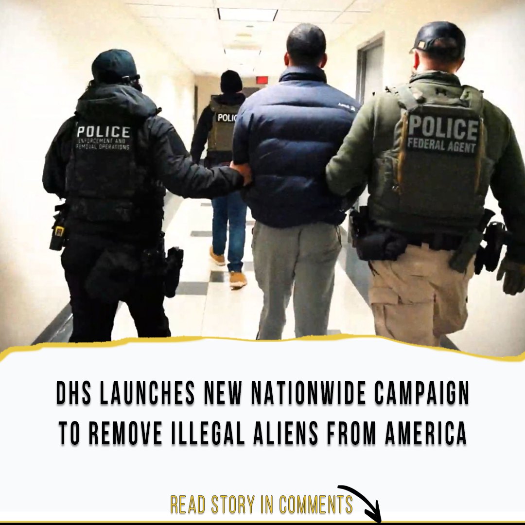 DHS Launches New Nationwide Campaign to Remove Illegal Aliens from America [WATCH]
