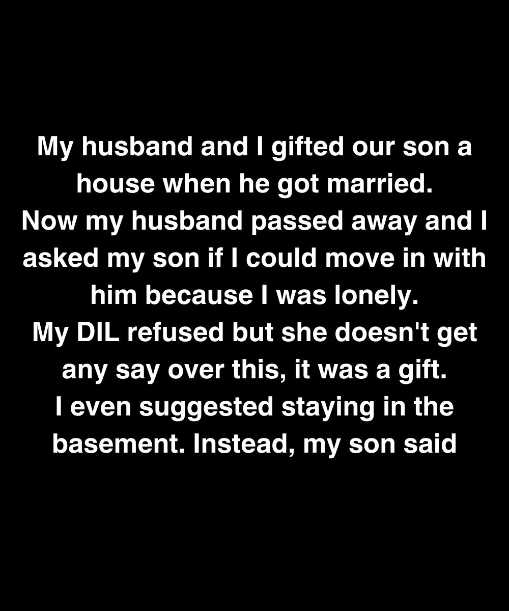My Husband And I Gave Our Son A House—Now His Wife Says I Can’t Live There