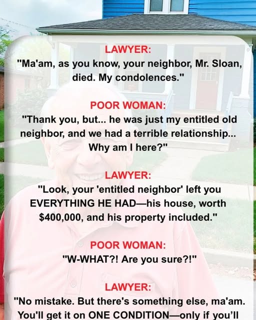 I Inherited a House From My Late Neighbor, but His Surprising Condition Changed Everything