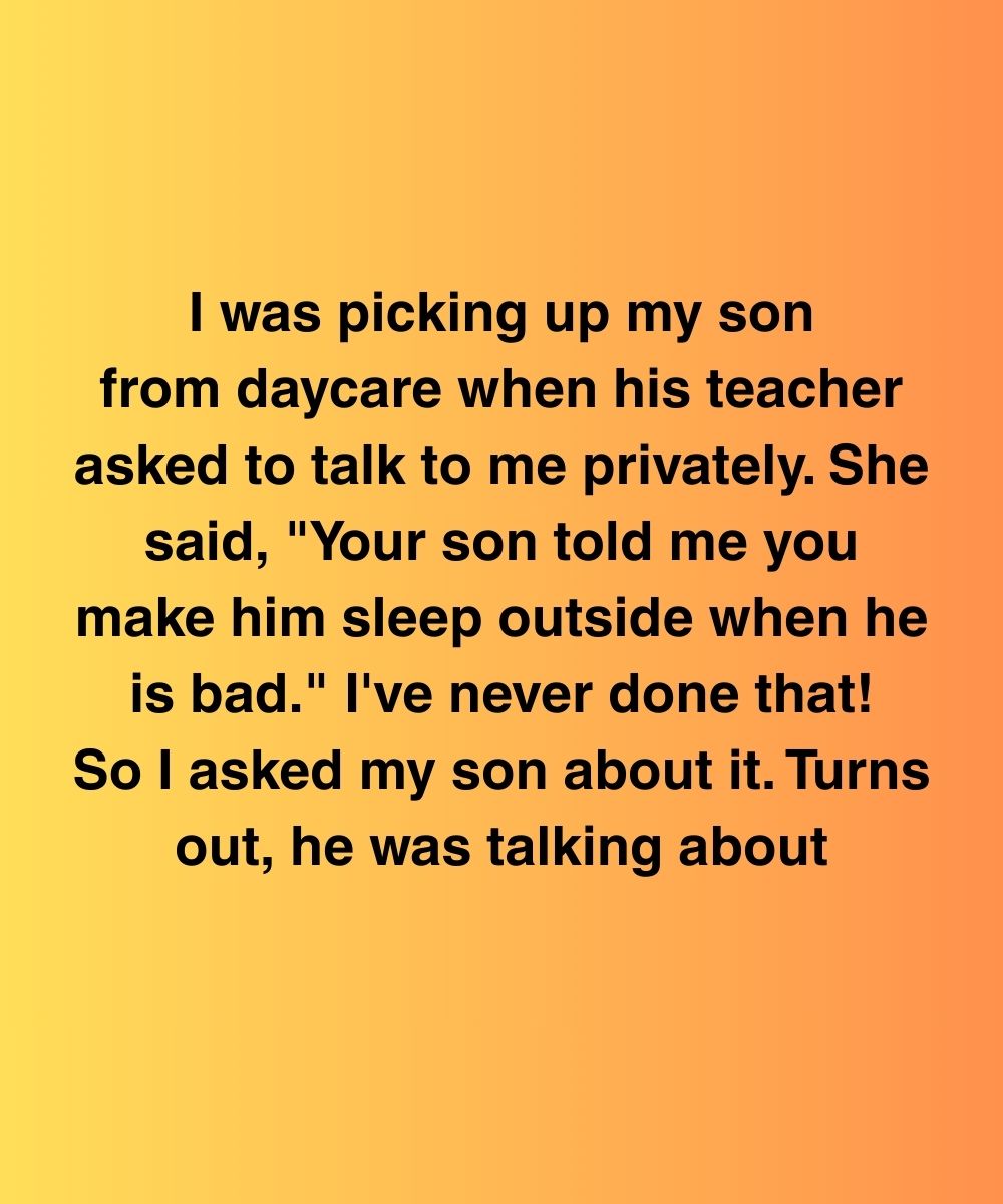 My Son Said I Made Him Sleep Outside—But What He Really Meant Hit Me Even Harder