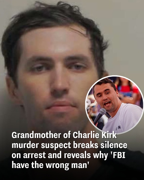 The grandmother of the man accused of killing Charlie Kirk has spoken out, insisting the FBI arrested the wrong person