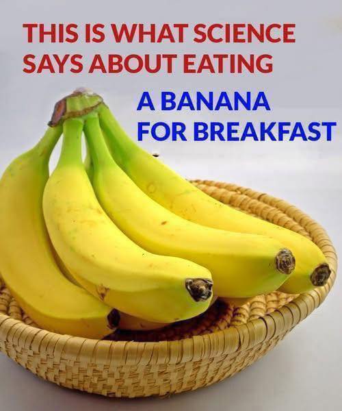 THIS IS WHAT SCIENCE SAYS ABOUT EATING A BANANA FOR BREAKFAST