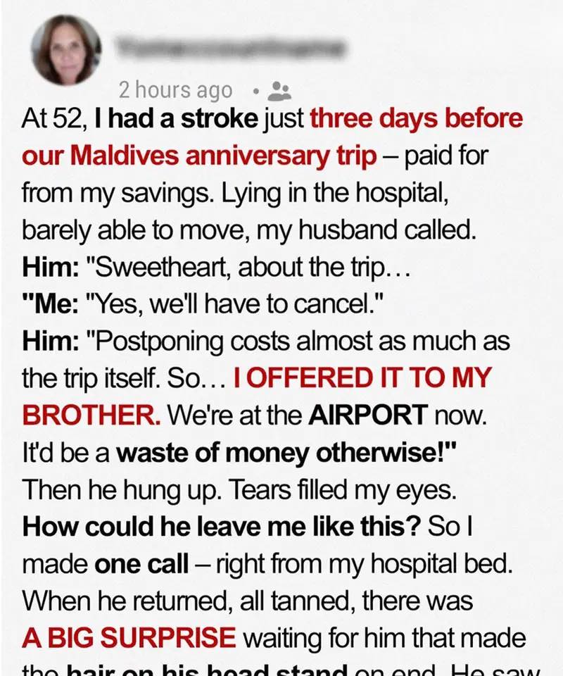 My Husband Chose a Vacation Over Me After My Stroke—The Surprise on His Return Was Priceless