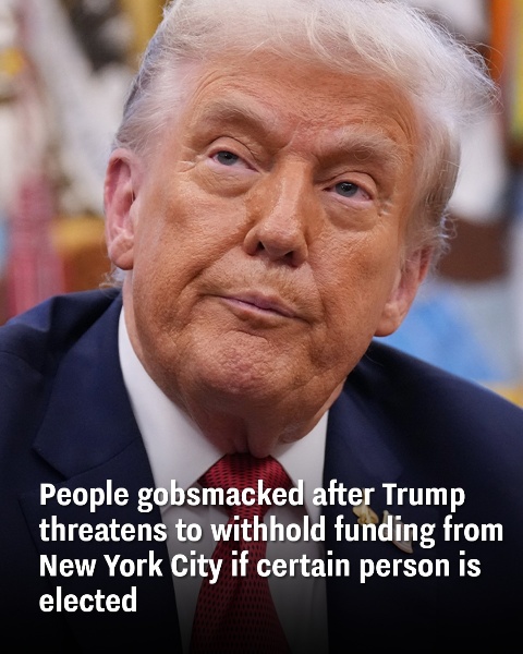 People stunned after Trump threatens to cut New York City’s funding if a certain candidate wins