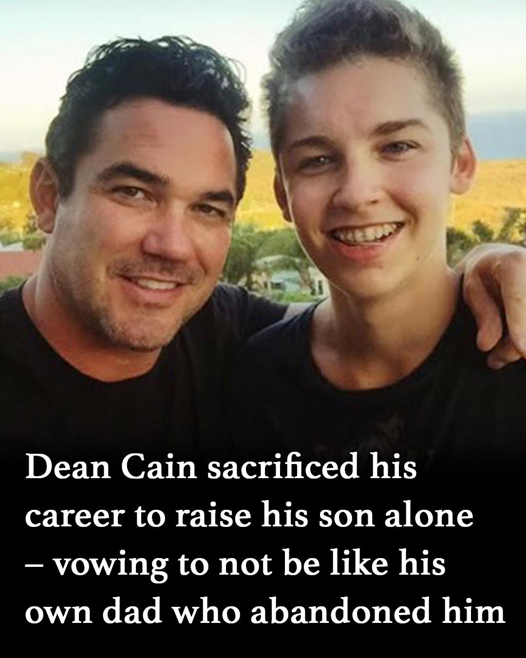 Dean Cain put his career on hold to raise his son solo, determined not to repeat his father’s mistakes