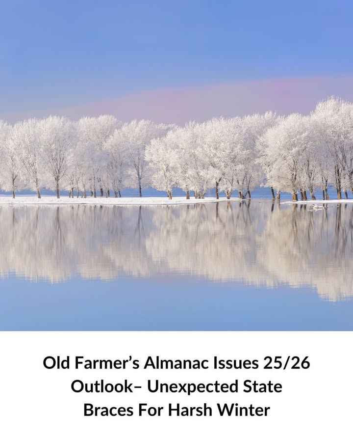 Old Farmer’s Almanac Issues 2025–26 Outlook – Unexpected State Braces For Harsh Winter