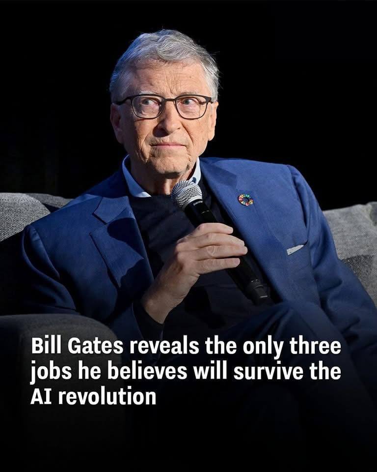 Bill Gates Predicts the Only Three Jobs He Believes Will Not Get Replaced by AI