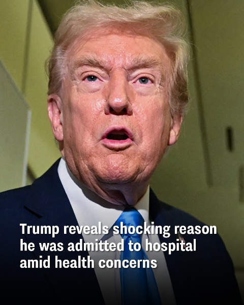 Trump breaks silence on the real reason he was hospitalized amid rising health concerns