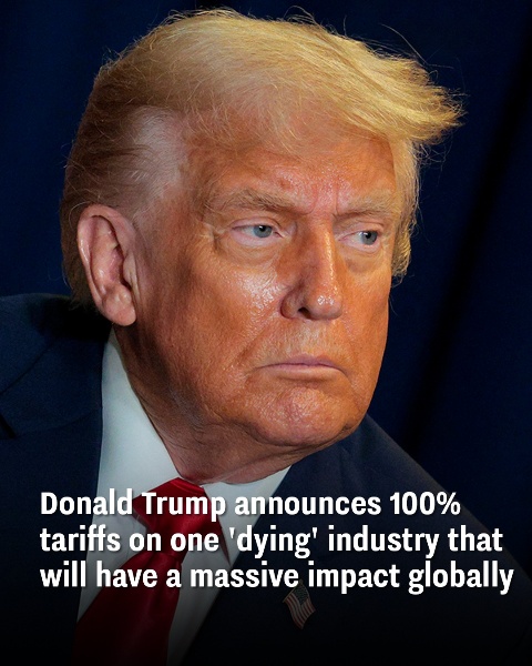 A “dying” industry faces 100% tariffs as announced by Donald Trump, with major global effects