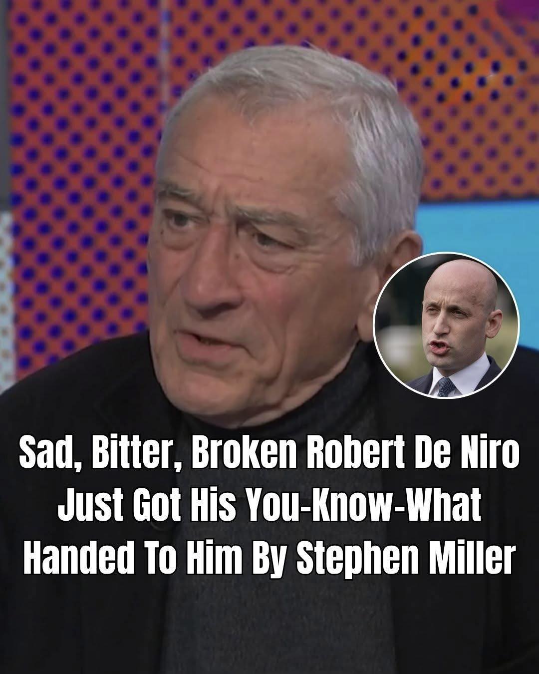 Stephen Miller Fires Back After Robert De Niro’s Harsh Remarks on MSNBC