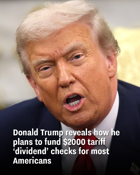 Trump outlines how he intends to pay for the proposed $2,000 tariff-funded checks going to most Americans