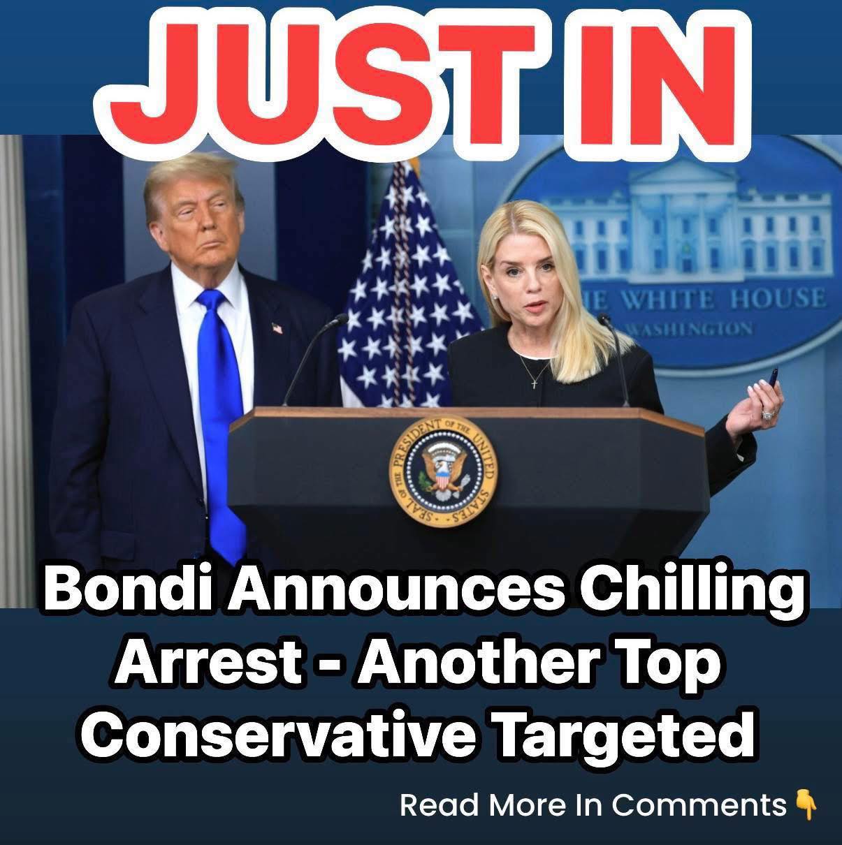 Bondi Announces Arrest Of Man Accused Of Threatening To Kill Another Leading Conservative
