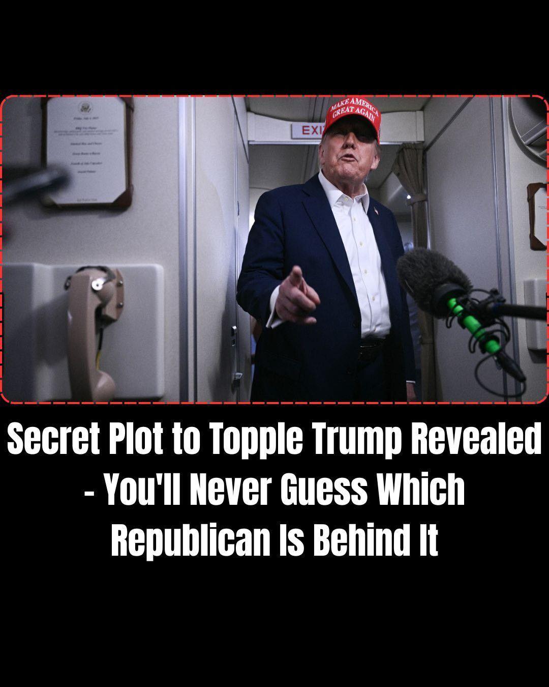 Secret Plot to Topple President Donald Trump Revealed – You’ll Never Guess