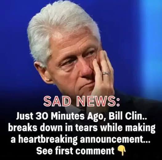 Bill Clinton Delivers Heart-Wrenching Announcement in Public Address