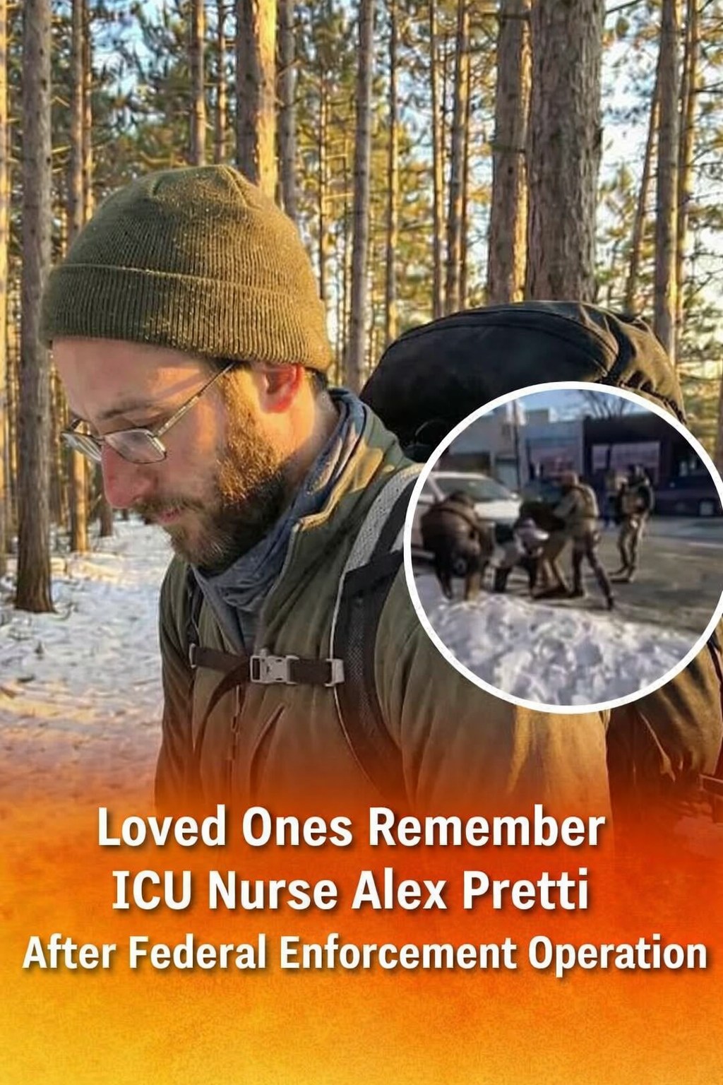 Loved Ones Remember ICU Nurse Alex Pretti After Federal Enforcement Operation