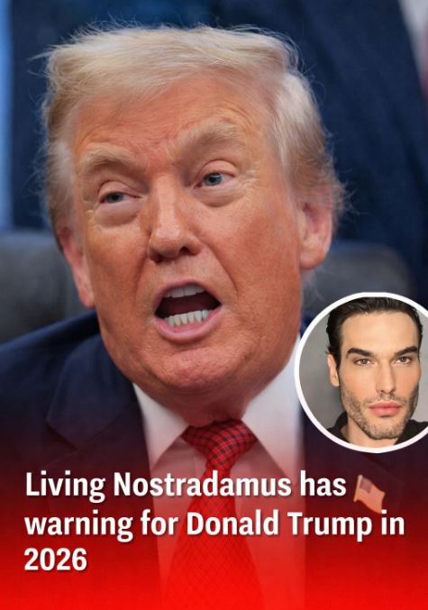 What the ‘Living Nostradamus’ Says About Donald Trump in 2026