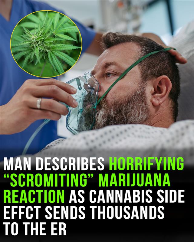 Man describes horrific ‘Scromiting’ reaction as cannabis side effect sends thousands to ER